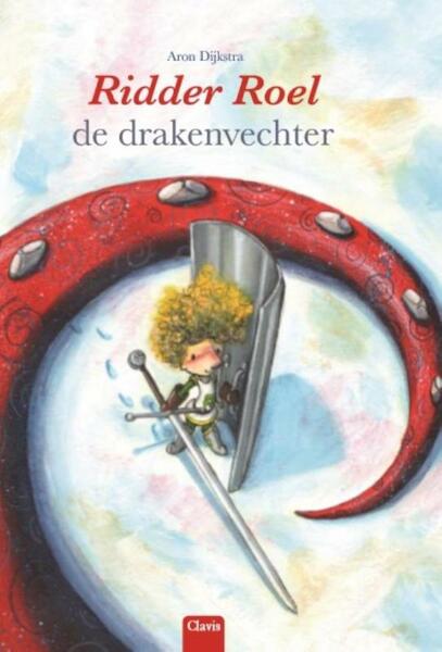 Ridder Roel de drakenvechter - Aron Dijkstra (ISBN 9789044828467)