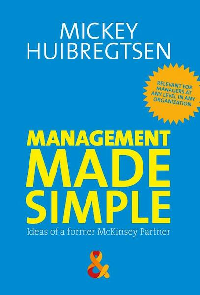 Management made simple - Mickey Huibregtsen (ISBN 9789491932342)