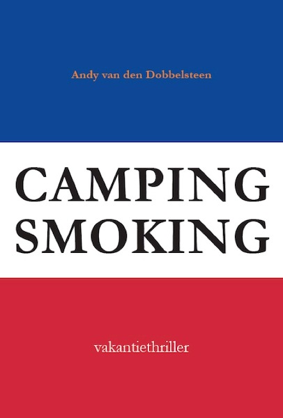 Campingsmoking - Andy van den Dobbelsteen (ISBN 9789082876703)