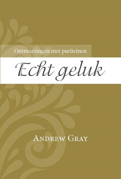 Echt geluk - Andrew Gray (ISBN 9789402907988)