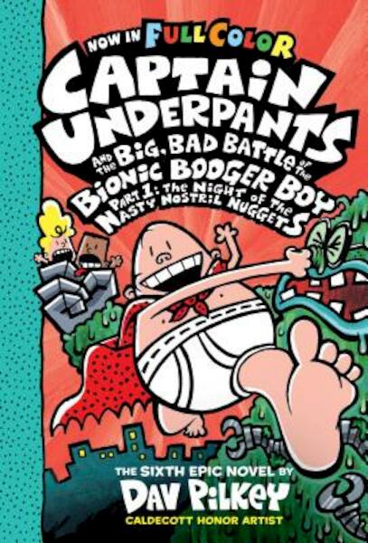 Captain Underpants and the Big, Bad Battle of the Bionic Booger Boy Part One: Colour Edition - Dav Pilkey (ISBN 9781338271492)