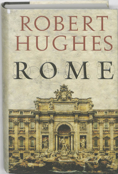 Rome - Robert Hughes (ISBN 9780297844648)