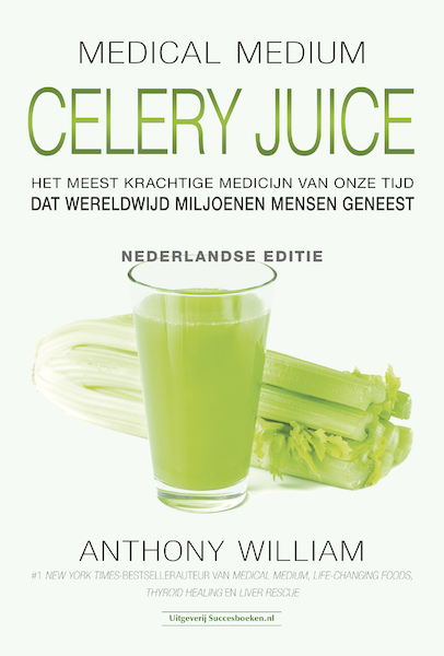 Celery Juice Nederlandse editie - Anthony William (ISBN 9789492665393)