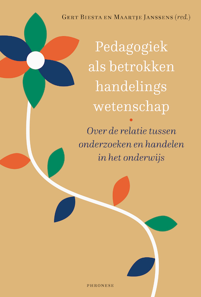Pedagogiek als betrokken handelingswetenschap - Gert Biesta, Maartje Janssens (ISBN 9789490120412)