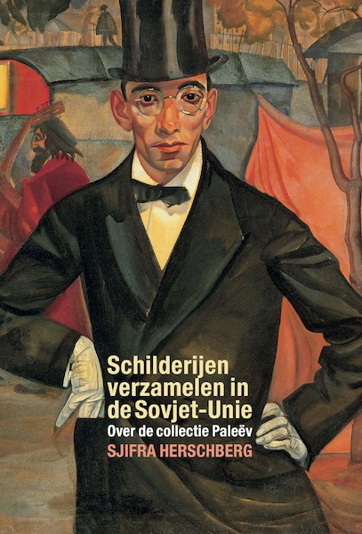 Schilderijen verzamelen in de Sovjet-Unie - Sjifra Herschberg (ISBN 9789061434795)