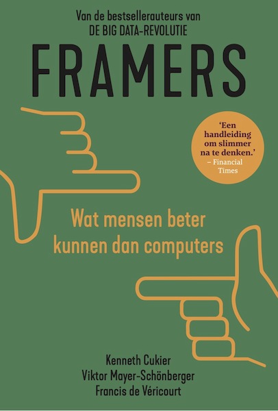 Framers - Viktor Mayer-Schönberger, Kenneth Cukier, Francis De Véricourt (ISBN 9789493213272)