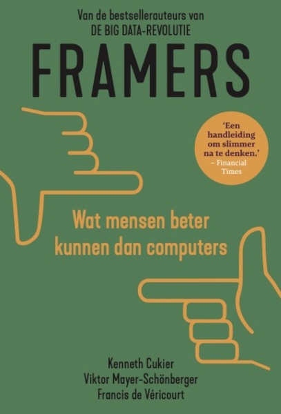 Framers - Viktor Mayer-Schönberger, Kenneth Cukier, Francis de Véricourt (ISBN 9789493213302)