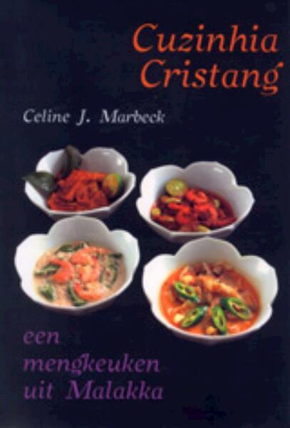 Cuzinhia cristang - Celine J. Marbeck (ISBN 9789080143388)