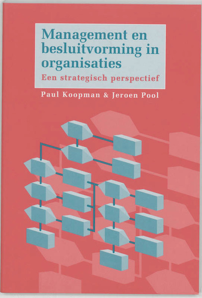 Management en besluitvorming in organisaties - P.L. Koopman, J. Pool (ISBN 9789023227250)