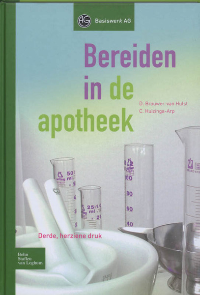 Bereiden in de apotheek - D.L. Brouwer-van Hulst, J.A.L. van Lakwijk-Najoan (ISBN 9789031351428)
