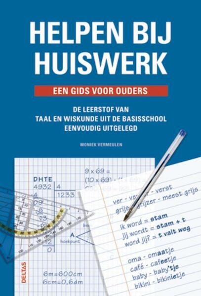 Helpen bij huiswerk - Moniek Vermeulen (ISBN 9789044728491)