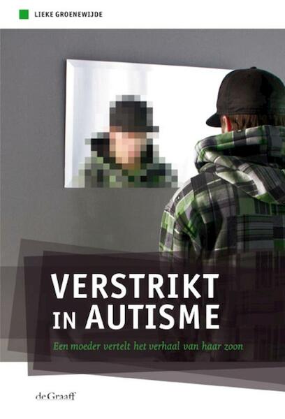 Verstrikt in autisme - Lieke Groenewijde (ISBN 9789077024348)