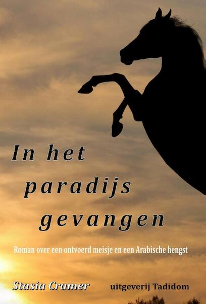 In het paradijs gevangen - Stasia Cramer (ISBN 9789074430135)
