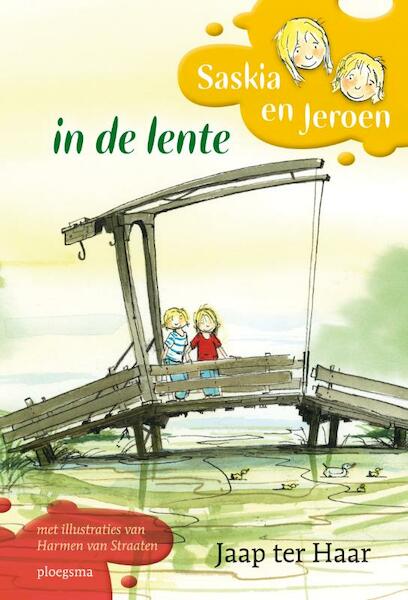 Saskia en Jeroen in de lente - Jaap ter Haar (ISBN 9789021667607)