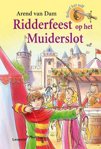 Ridderfeest op het Muiderslot - A. van Dam, Arend van Dam (ISBN 9789025851071)