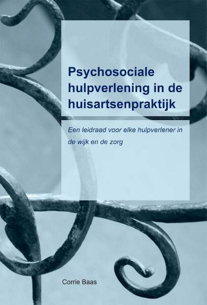 Psychosociale hulpverlening in de zorg en huisartspraktijk - Corrie Baas (ISBN 9789088504075)