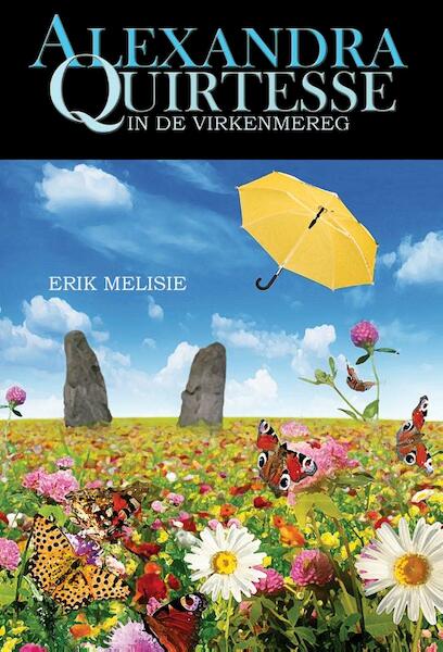 Alexandra Quirtesse in de Virkenmereg - Erik Melisie (ISBN 9789081320191)