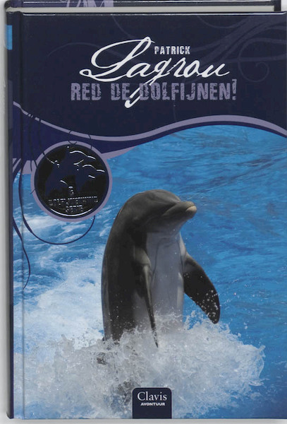 Dolfijnenkind 6 Red de dolfijnen! - Patrick Lagrou (ISBN 9789044809633)