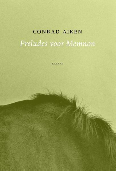 Preludes voor Memnon - Conrad Aiken (ISBN 9789079770205)