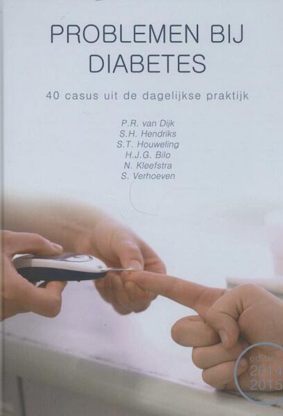 Problemen bij diabetes mellitus - P.R. van Dijk, S.H. Hendriks, S.T. Houweling, H.J.G. Bilo (ISBN 9789078380177)
