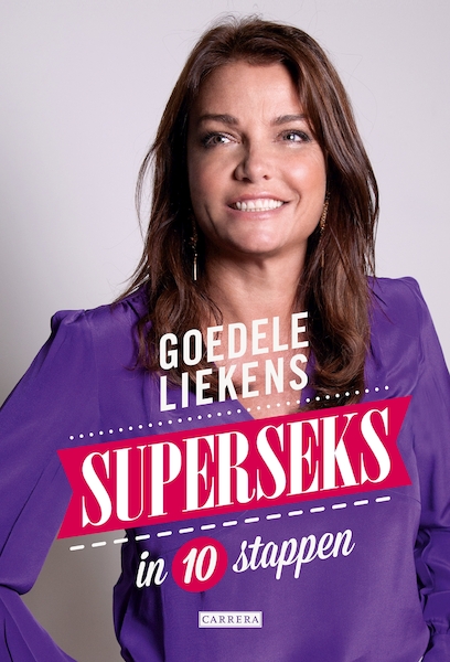 Superseks in 10 stappen - Goedele Liekens (ISBN 9789048827282)