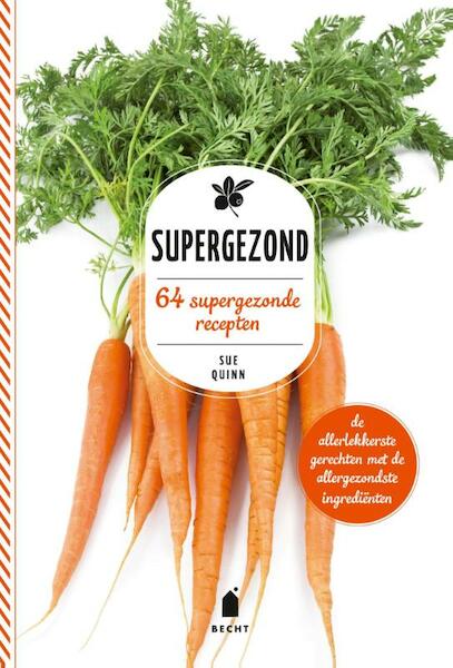 Supergezond - Sue Quinn (ISBN 9789023014959)