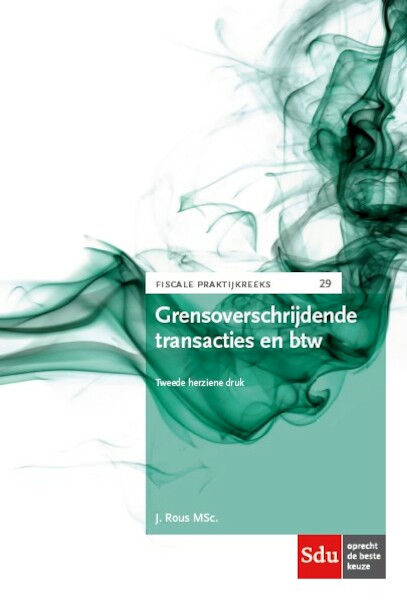 Grensoverschrijdende transacties en btw - J. Rous (ISBN 9789012399487)