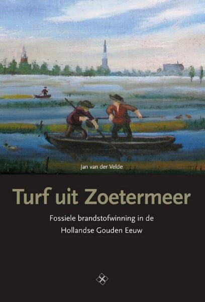 Turf uit Zoetermeer - J. van der Velde (ISBN 9789059722682)
