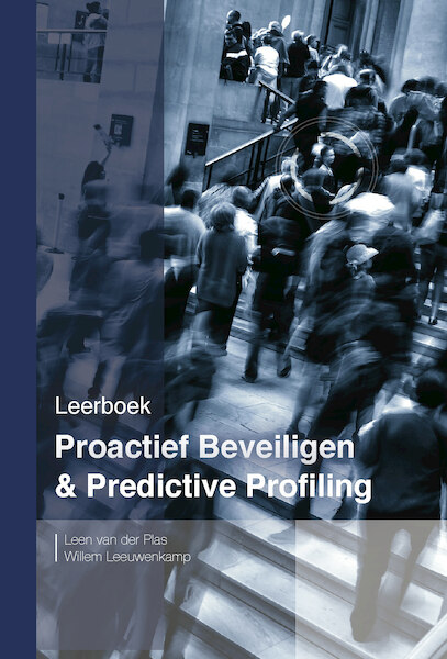 Proactief beveiligen & Predictive Profiling - Leen van der Plas, Willem Leeuwenkamp (ISBN 9789082273984)