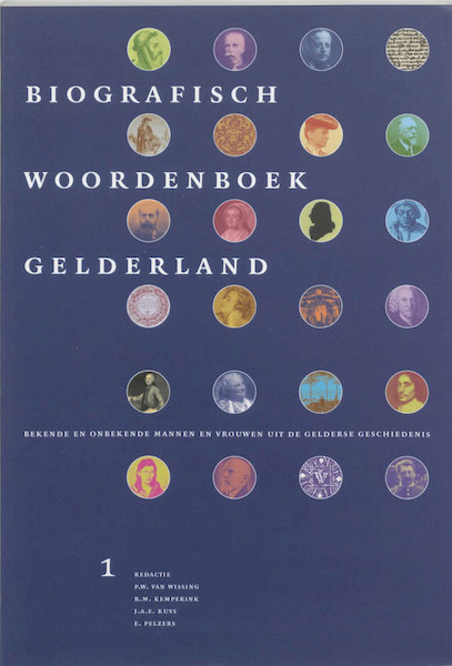 Biografisch woordenboek Gelderland 1 - (ISBN 9789065505873)
