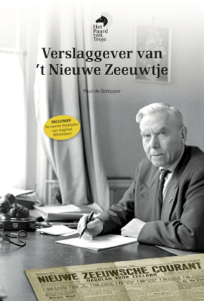 Verslaggever van 't Nieuwe Zeeuwtje - Paul de Schipper (ISBN 9789071937729)