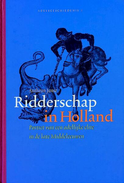 Ridderschap in Holland - Antheun Janse (ISBN 9789087041014)