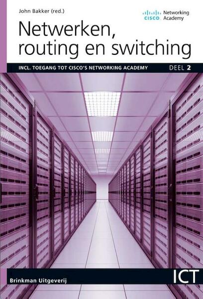 Netwerken, deel 2, Routing en switching - John Bakker (ISBN 9789057524073)
