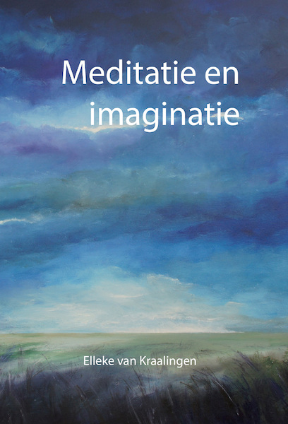 Meditatie en imaginatie - Elleke van Kraalingen (ISBN 9789492421982)