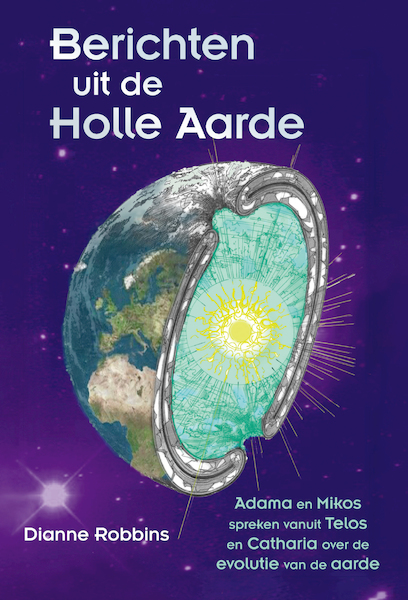 Berichten uit de Holle Aarde - Dianne Robbins (ISBN 9789460151941)