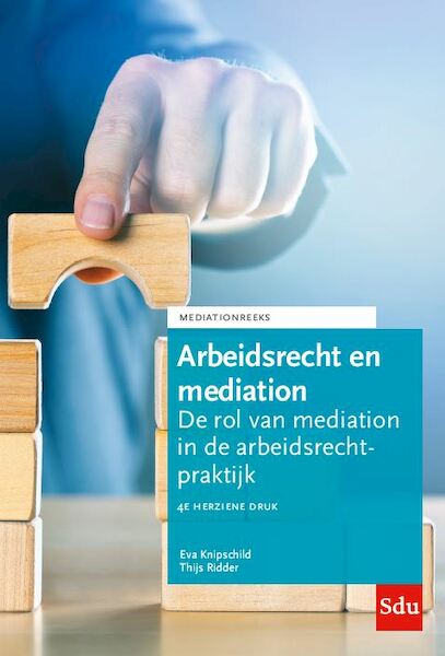 Arbeidsrecht en mediation - Eva Knipschild, Thijs Ridder (ISBN 9789012404174)