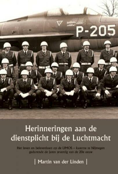 Herinneringen aan de dienstplicht bij de Luchtmacht - Mart van der Linden (ISBN 9789463893190)