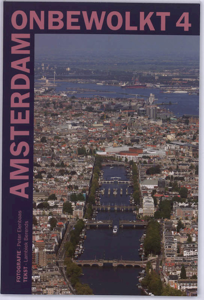 Amsterdam onbewolkt 4 - Peter Elenbaas, Lambiek Berends (ISBN 9789059372023)