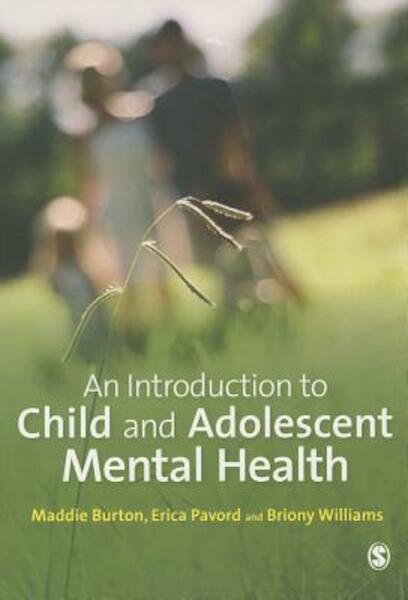 An Introduction to Child and Adolescent Mental Health - Maddie Burton, Erica Pavord, Briony Williams (ISBN 9781446249451)