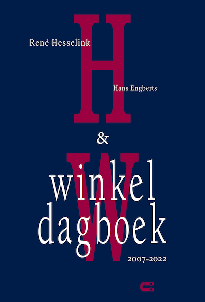 Winkeldagboek 2007-2022 - René Hesselink, Hans Engberts (ISBN 9789086842643)