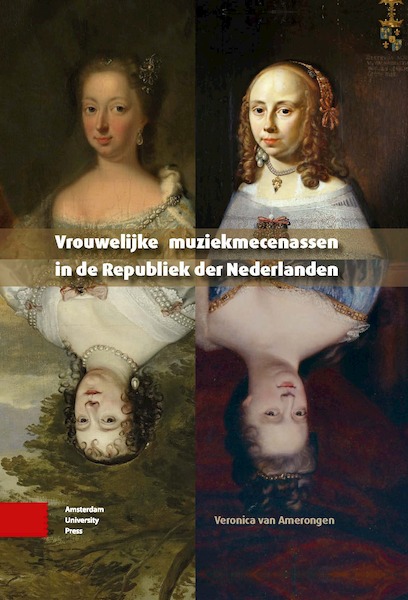 Vrouwelijke muziekmecenassen in de Republiek der Nederlanden - Veronica van Amerongen (ISBN 9789463721592)