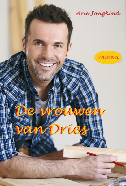 De vrouwen van Dries - Arie Jongkind (ISBN 9789492954787)