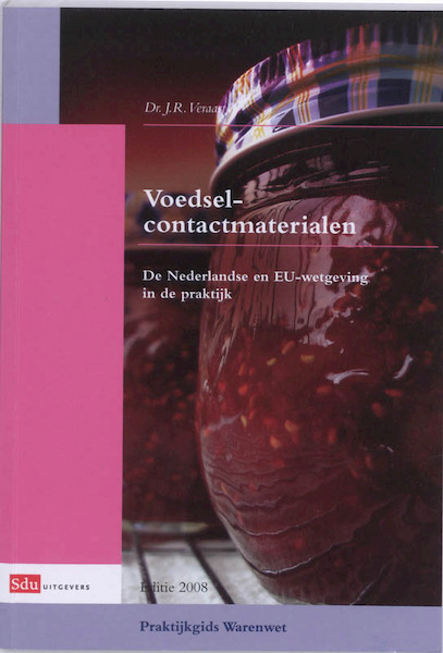 Praktijkgids Voedselcontactmaterialen 2008 - J.R. Veraart (ISBN 9789012380898)