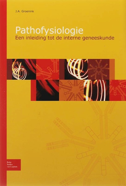Pathofysiologie - J.A. Groenink (ISBN 9789031346370)