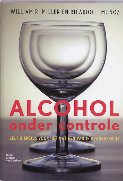 Alcohol onder controle - W.R. Miller, R.F. Munoz (ISBN 9789031351527)