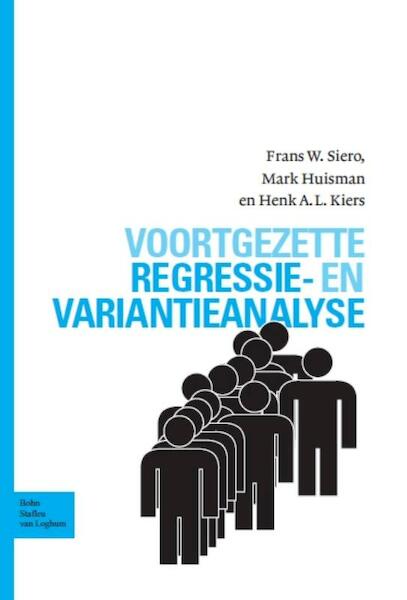 Voortgezette regressie- en variantieanalyse - F.W. Siero, M. Huisman, H.A.L. Kiers (ISBN 9789031361519)