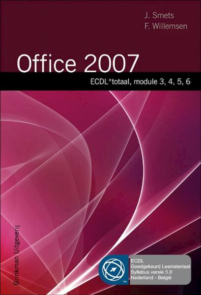 Office 2007 Module 3/4/5/6 - J. Smets, F. Willemsen (ISBN 9789057521430)