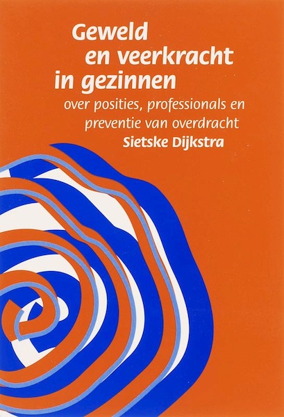 Geweld en veerkracht in gezinnen - S. Dijkstra (ISBN 9789090212685)