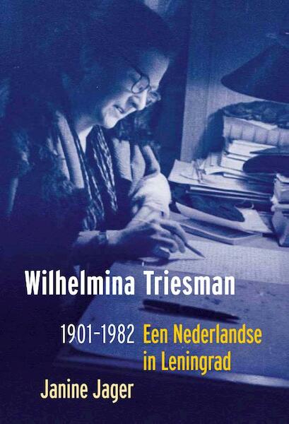 Wilhelmina Triesman 1901-1982 - Janine Jager (ISBN 9789061433668)