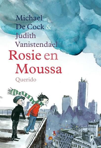 Rosie en Moussa - Michael de Cock, Judith Vanistendael (ISBN 9789045115191)